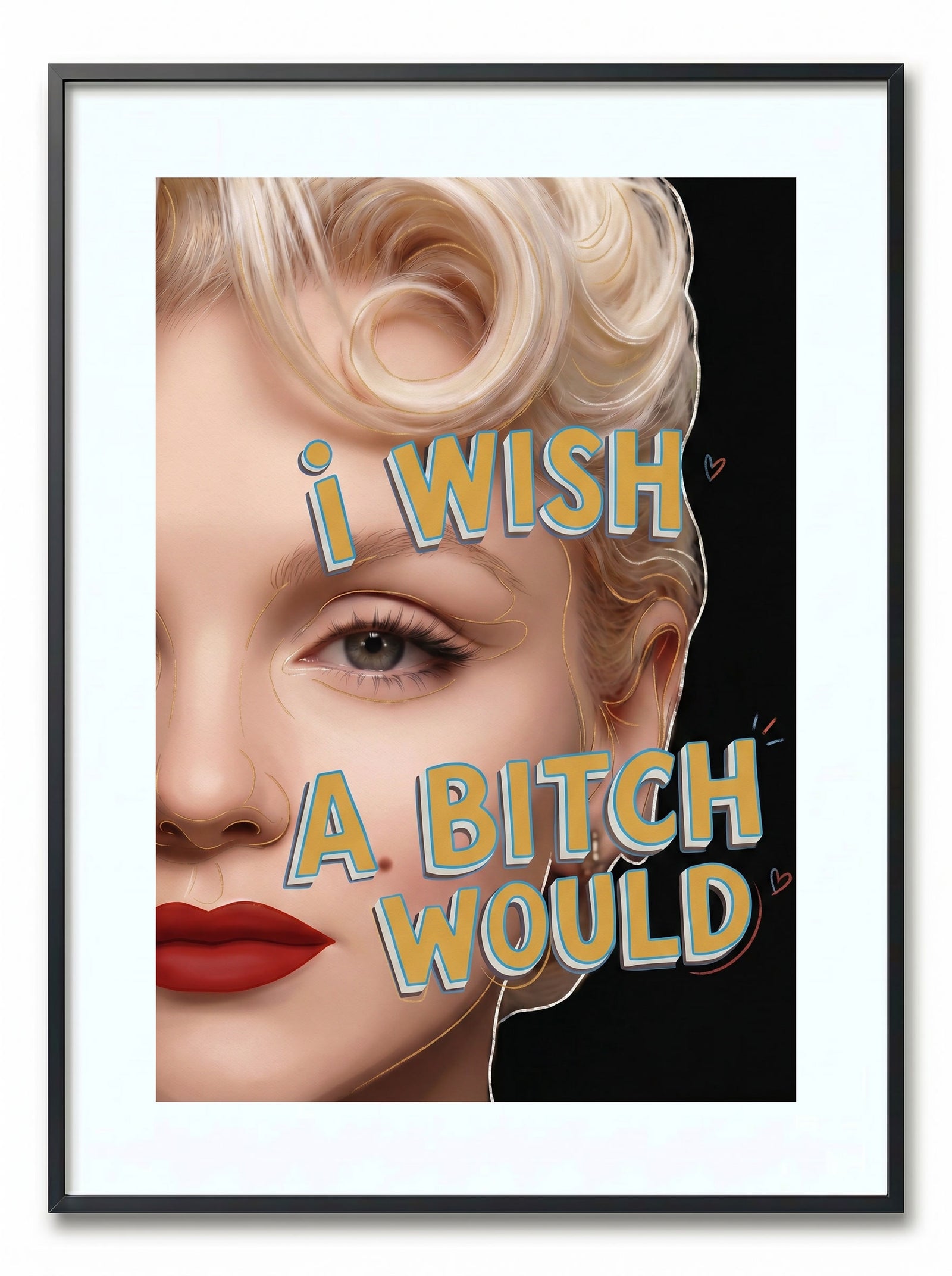 I wish a bitch would